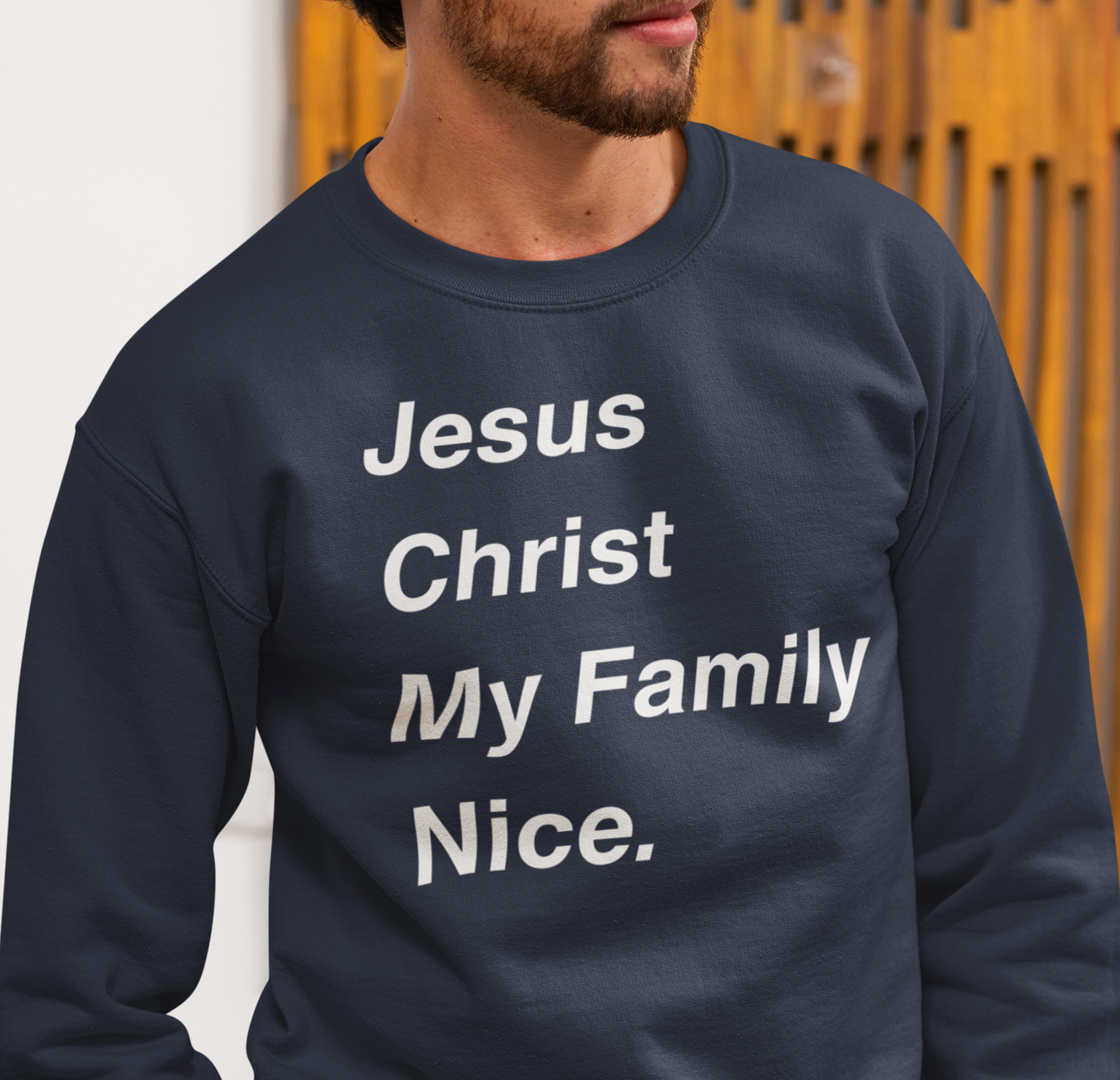 Christian Sweatshirt Jesus Christ My Family Nice