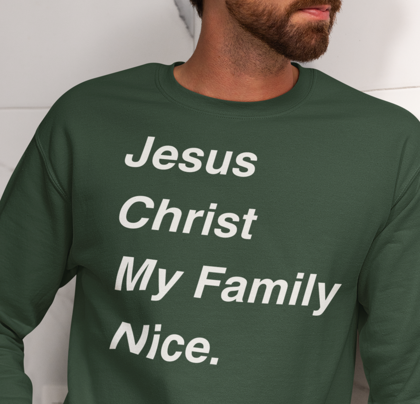 Christian Sweatshirt Jesus Christ My Family Nice