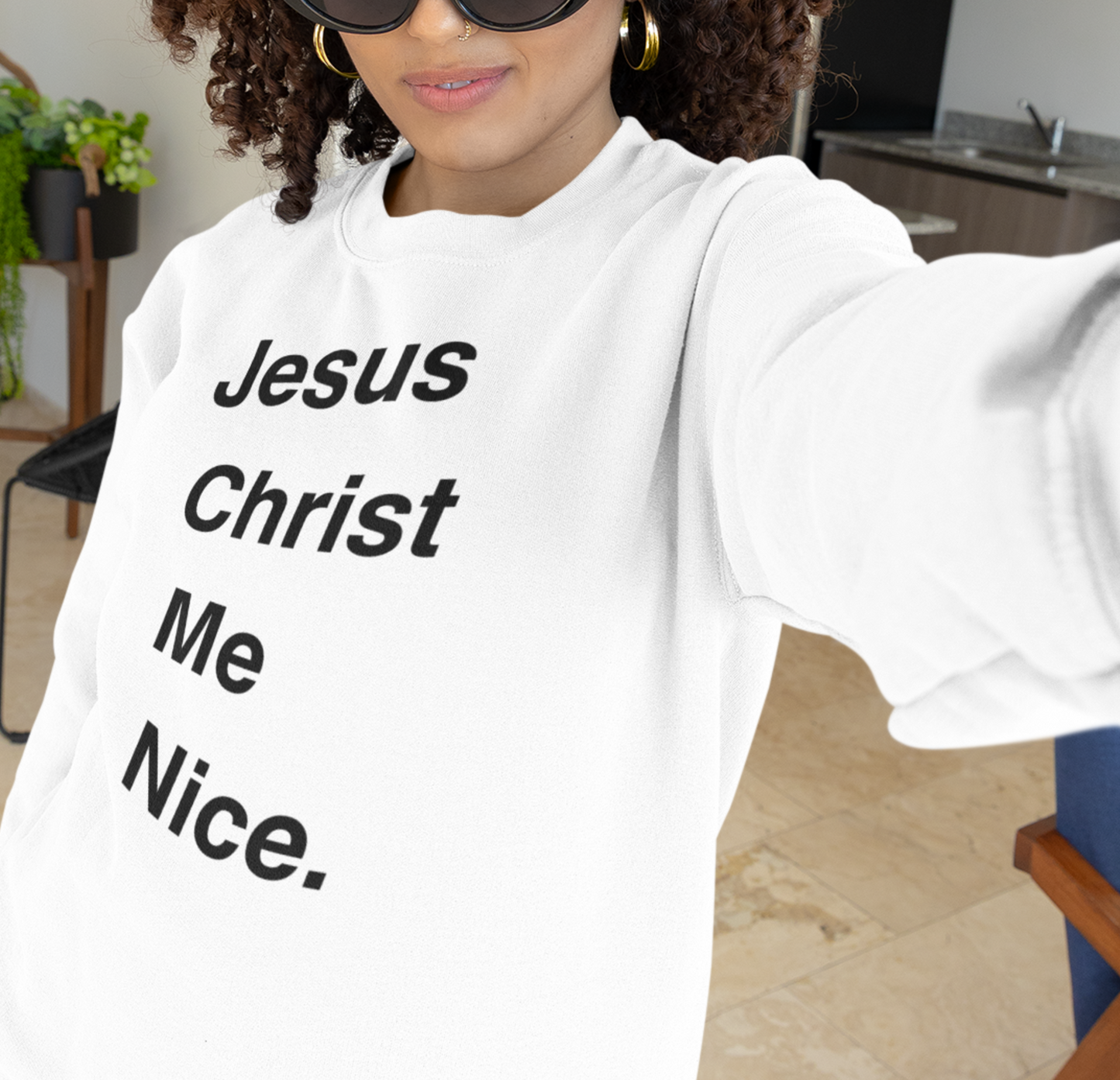 Christian Sweatshirt - Jesus Christ Me Nice