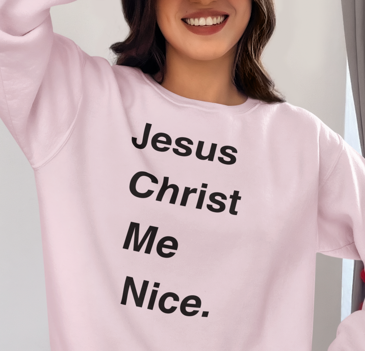 Christian Sweatshirt - Jesus Christ Me Nice