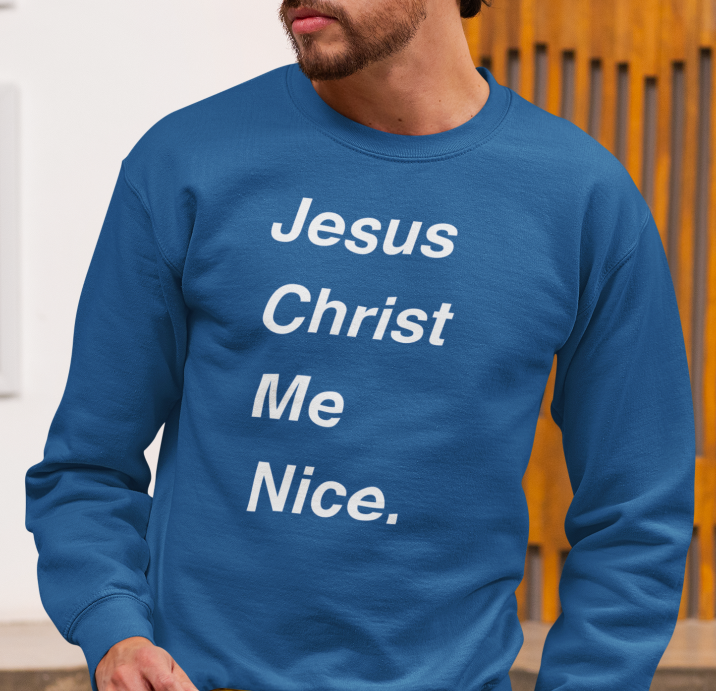 Christian Sweatshirt - Jesus Christ Me Nice